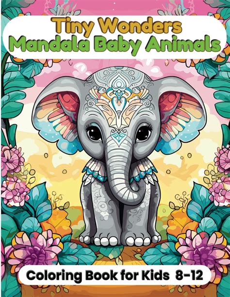 Buy Tiny Wonders Mandala Baby Animals Coloring Book for kids ages 8-12 ...