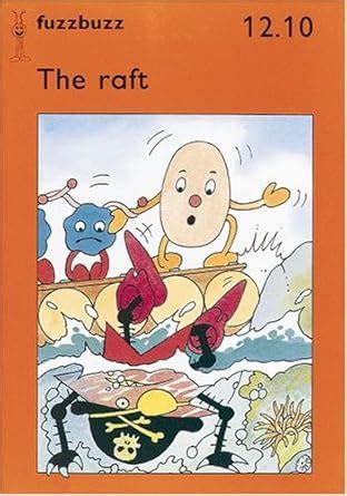 Buy fuzzbuzz: Level 2B Storybooks: The Raft (Fuzzbuzz: A Remedial ...