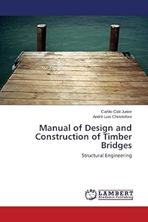 Buy Manual of Design and Construction of Timber Bridges Book Online at ...