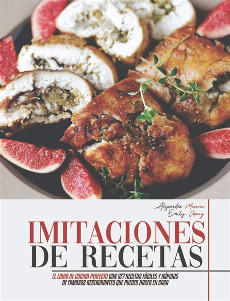 Buy Imitaciones de Recetas: El Libro de Cocina Perfecto con 127 Recetas ...