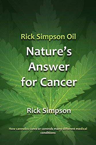 Rick Simpson Oil - Nature's Answer for Cancer eBook : Simpson, Rick ...