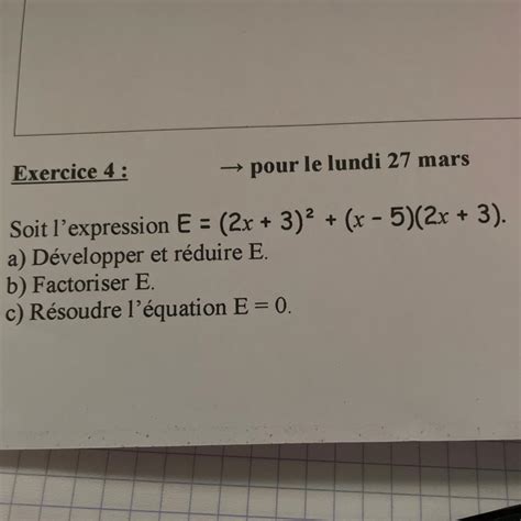 Soit l'expression E = (2x + 3)² + (x - 5)(2x + 3) a) Développer et ...