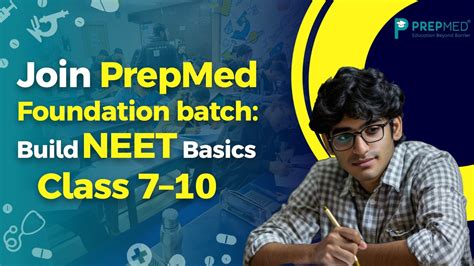 Join PrepMed Foundation batch: Build NEET Basics Class 7–10