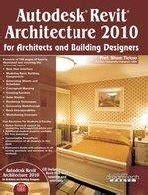 Buy Autodesk Revit Architecture 2010: For Architects and Building ...