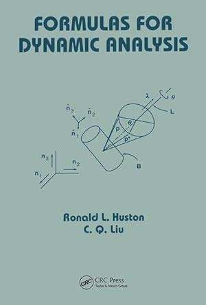 Formulas for Dynamic Analysis (Mechanical Engineering) : Huston, Ronald ...