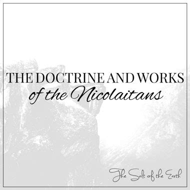 The doctrine and works of the Nicolaitans | Salt of the earth