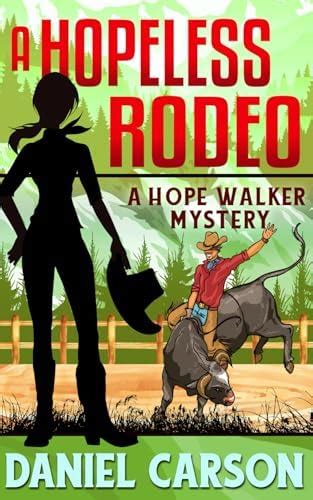 A Hopeless Rodeo: 12 (Hope Walker Mystery) : Carson, Daniel: Amazon.in ...