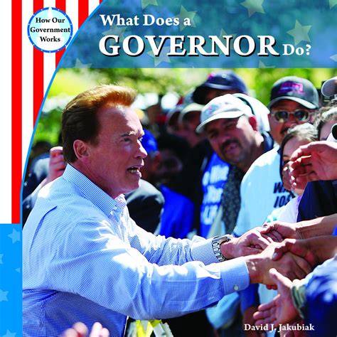 What Does a Governor Do? (How Our Government Works): Jakubiak, David J ...