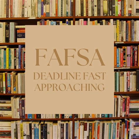 FAFSA Deadline Fast Approaching