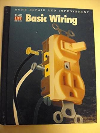 Buy Basic Wiring (HOME REPAIR AND IMPROVEMENT (UPDATED SERIES)) Book ...