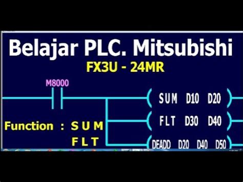 Belajar PLC. Mitsubishi, Function SUM & FLT. - YouTube