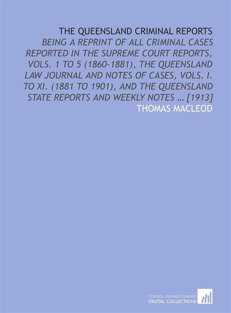 The Queensland criminal reports: being a reprint of all criminal cases ...