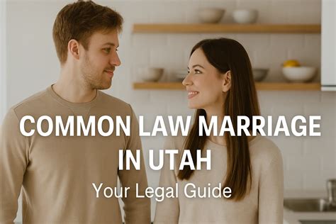 Common Law Marriage in Utah: Your Legal Guide in Simple Terms