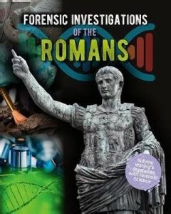 Forensic Investigations of the Ancient Romans: Buy Forensic ...