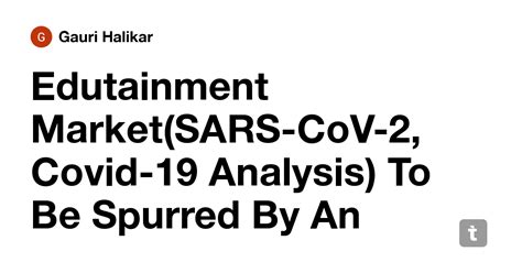 Edutainment Market(SARS-CoV-2, Covid-19 Analysis) To Be Spurred By An ...