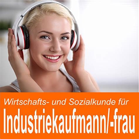 Wirtschafts- und Sozialkunde für Industriekaufmann / Industriekauffrau ...