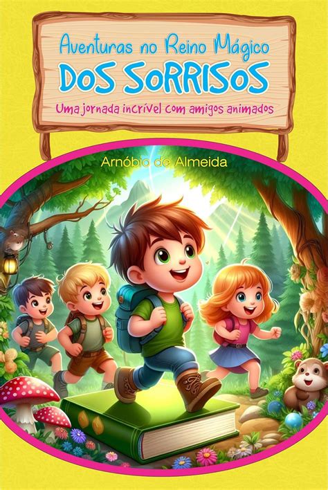 AVENTURAS NO REINO ENCANTADO DOS SORRISOS: UMA JORNADA INCRÍVEL COM ...