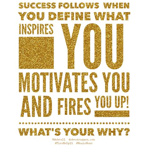 Success follows when you know your WHY + PURPOSE! - Debra Trappen