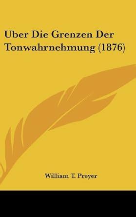 Buy Uber Die Grenzen Der Tonwahrnehmung (1876) (German Edition) Book ...