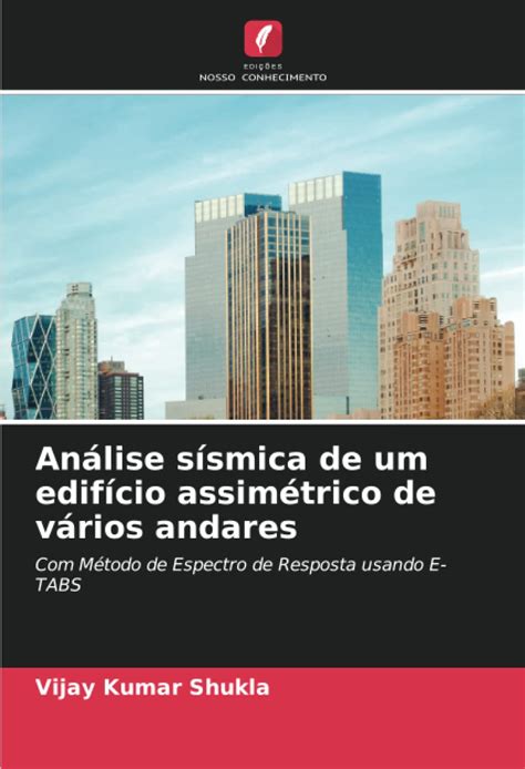 Buy Análise sísmica de um edifício assimétrico de vários andares: Com ...