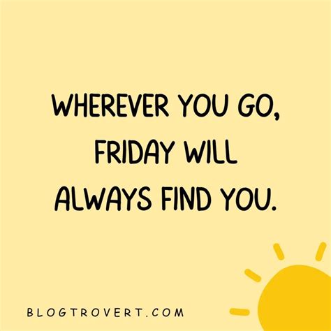 143 Humorous Funny Friday Quotes To Kickstart Your Weekend