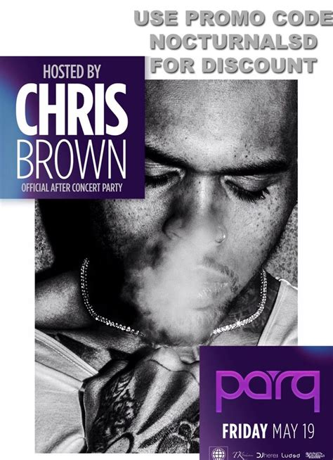 Chris Brown Parq 2017 Tickets Discount Promo Code San Diego USE PROMO ...