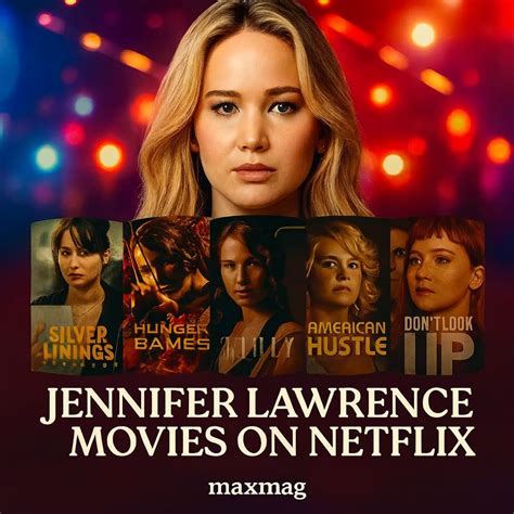 6 Jennifer Lawrence Movies on Netflix — Hunger Games & Oscar Winner ...