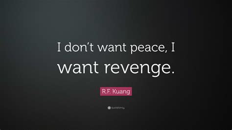 R.F. Kuang Quote: “I don’t want peace, I want revenge.”