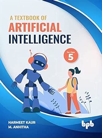 Artificial Intelligence Textbook for Class 5 (As per CBSE Syllabus Code ...