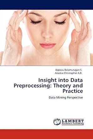 Buy Insight Into Data Preprocessing: Theory and Practice Book Online at ...