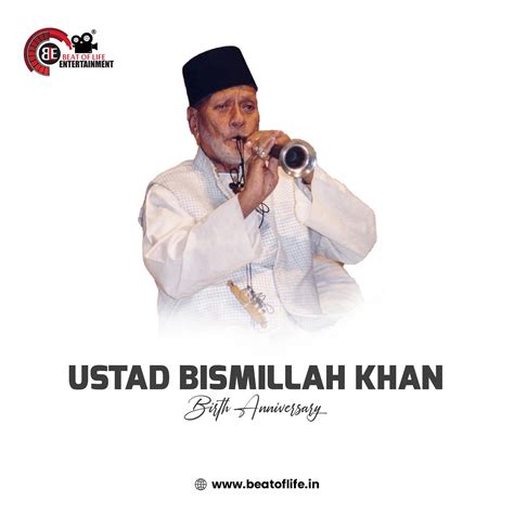 Ustad Bismillah Khan Birth Anniversary Wishes - Beat of Life Entertainment