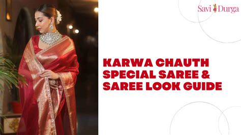 Karwa Chauth Special Saree & Saree Look Guide – SaviDurga