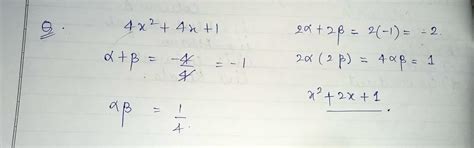 . If a and ẞ are zeroes of the quadratic polynomial 4x² + 4x + 1, then ...
