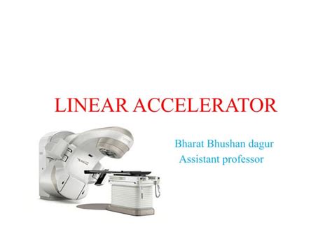 Image result for Linear Accelerator Machine Physics