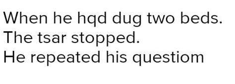 :) When he had dug two beds, the king stopped and repeated his ...