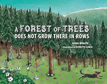 A Forest of Trees Does Not Grow There in Rows eBook : Wolpe, Nina ...