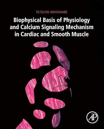 Buy Biophysical Basis of Physiology and Calcium Signaling Mechanism in ...