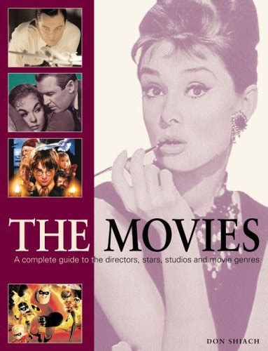 Buy The Movies: A Complete Guide to the Directors, Stars, Studios and ...