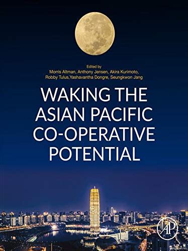Waking the Asian Pacific Co-operative Potential: How Co-operative Firms ...