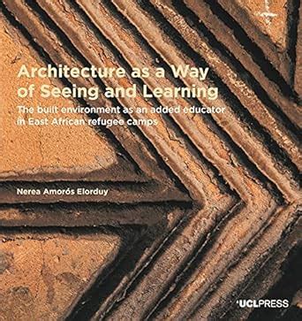 Buy Architecture as a Way of Seeing and Learning: The Built Environment ...