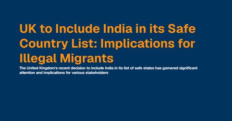 UK to Include India in its Safe Country List: Implications for Illegal ...