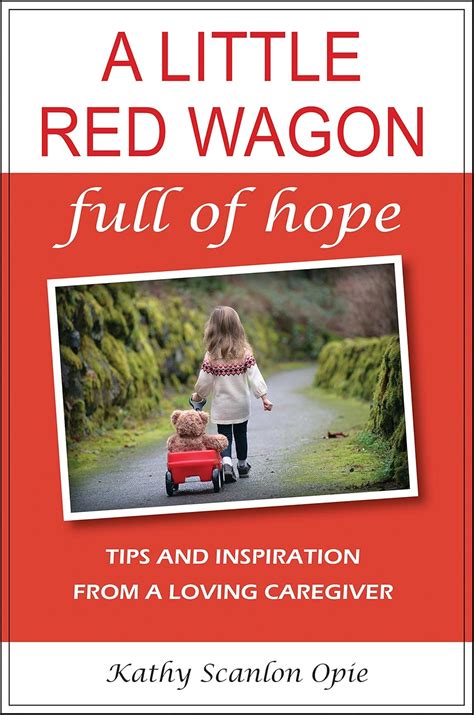 A Little Red Wagon Full Of Hope: Tips And Inspiration From A Loving ...