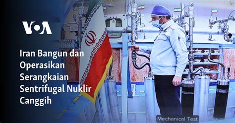 Iran Bangun dan Operasikan Serangkaian Sentrifugal Nuklir Canggih