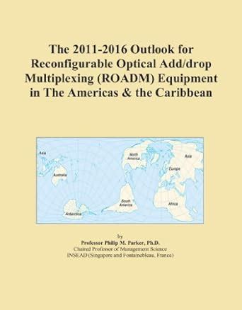 The 2011-2016 Outlook for Reconfigurable Optical Add/drop Multiplexing ...