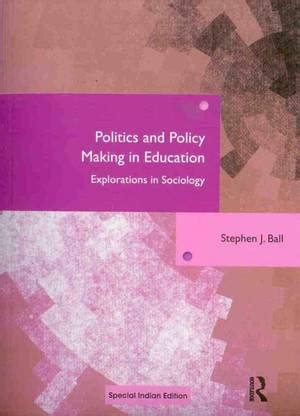 Politics and Policy Making in Education: Explorations in Sociology: Buy ...