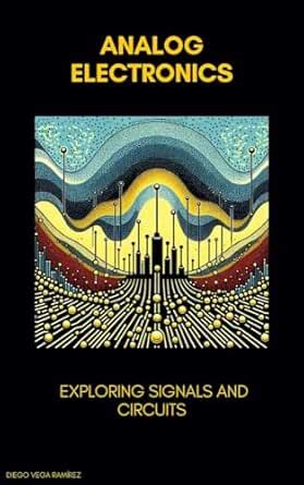 Analog Electronics: Exploring Signals and Circuits (Master in ...