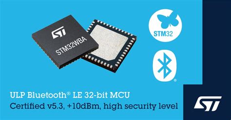 STM32WBA MCU 시리즈：Bluetooth® Low Energy 5.3, +10dBm, 높은 보안 레벨 ...