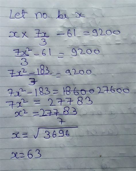 A number is multiplied by 7/3 times itself and then 61 is subtracted ...