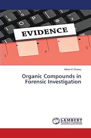 Buy Organic Compounds in Forensic Investigation Book Online at Low ...