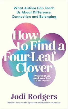 How to Find a Four-Leaf Clover: What Autism Can Teach Us About ...